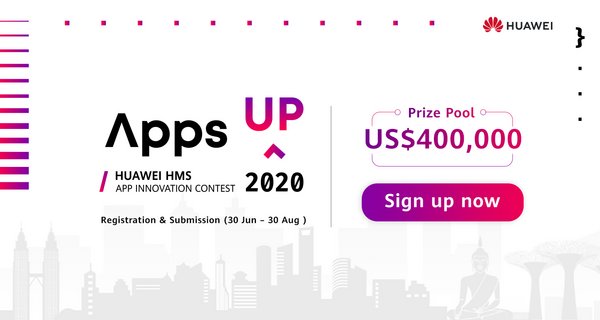 華為HMS全球應用創新大賽AppsUP在全球啟動